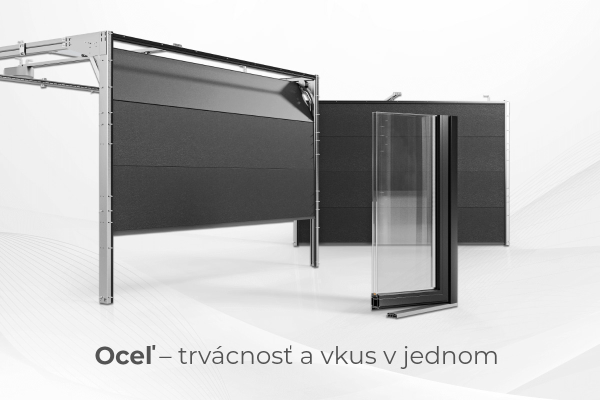 Oceľ – trvácnosť a vkus v jednom