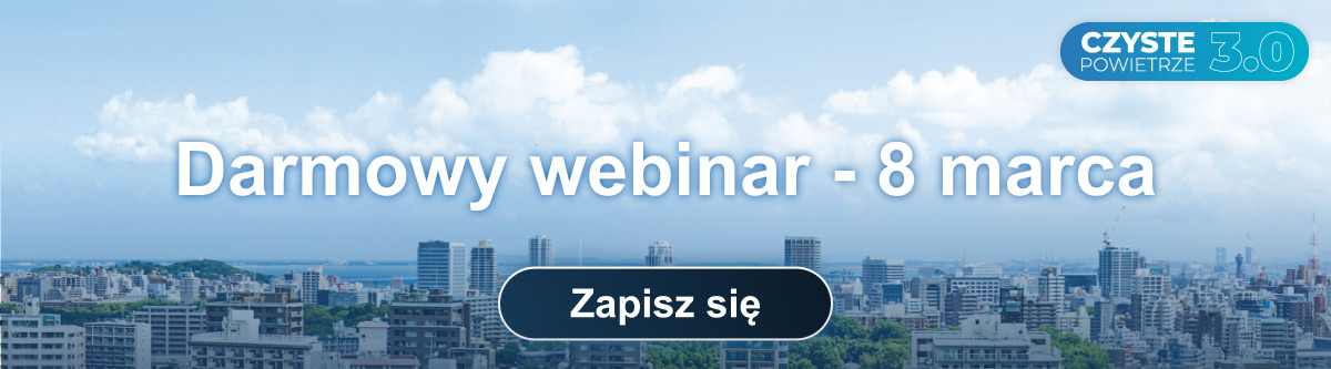 Webinar Czyste Powietrz 3.0